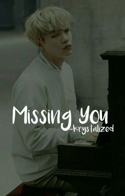 Missing You 》myg