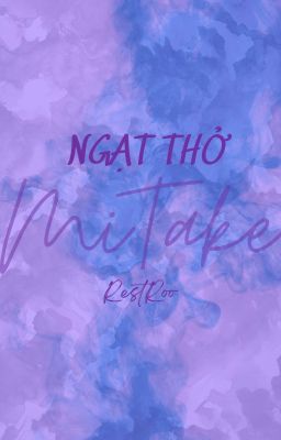 MiTake | Ngạt Thở