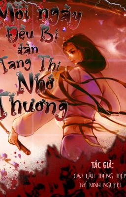 Mỗi Ngày Đều Bị Đàn Tang Thi Nhớ Thương