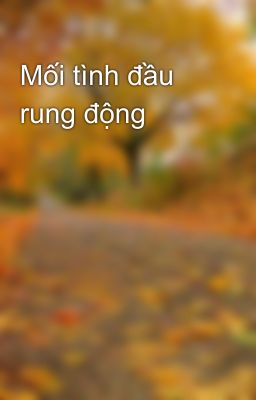 Mối tình đầu rung động