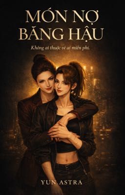 MÓN NỢ BĂNG HẬU