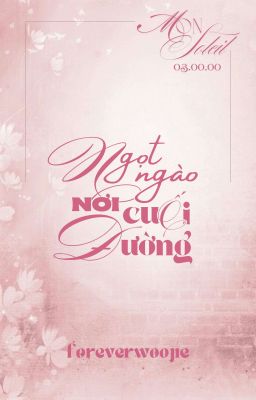 「Mon Soleil જ⁀➴ 03:00」 Ngọt ngào nơi cuối đường