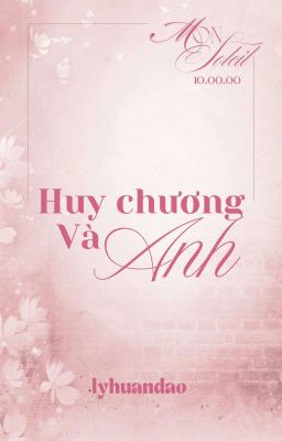 「Mon Soleil જ⁀➴ 10:00」 Huy Chương Và Anh
