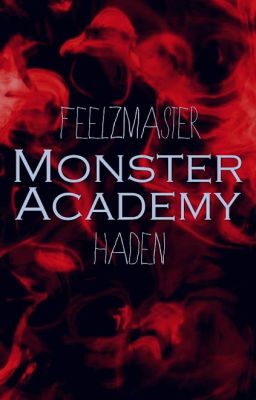 Monster Academy // Haden