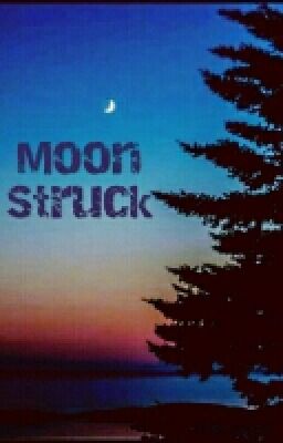 Moon Struck