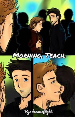 Morning, Teach. 