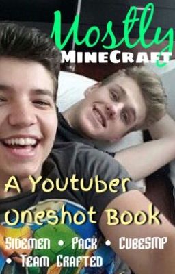 Mostly Minecraft -- A Youtuber Oneshot Book