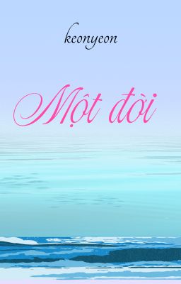 MỘT ĐỜI