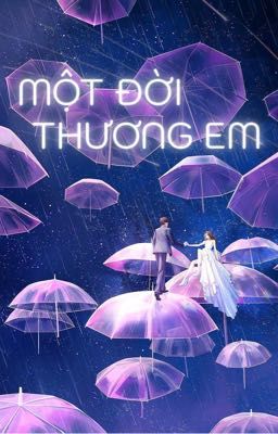 MỘT ĐỜI THƯƠNG EM