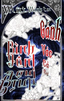 Một Mình Con Gánh Vác Cả Sự Bình Yên.