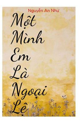 Một Mình Em Là Ngoại Lệ