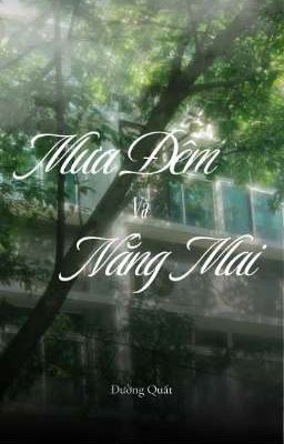 MƯA ĐÊM VÀ NẮNG MAI 
