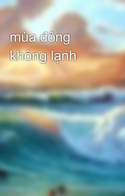 mùa đông không lạnh