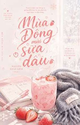 Mùa Đông Mùi Sữa Dâu.