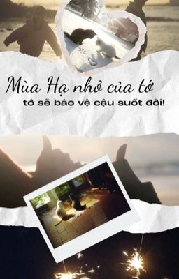 Mùa Hạ nhỏ của tớ , tớ sẽ bảo vệ cậu suốt đời!