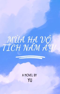 Mùa hạ Vô Tích năm ấy!