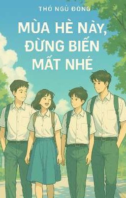 Mùa Hè Này, Đừng Biến Mất Nhé