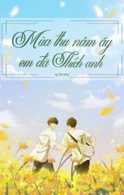 Mùa Thu Năm Ấy Em Đã Thích Anh