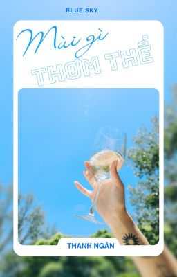 Mùi Gì Thơm Thế?