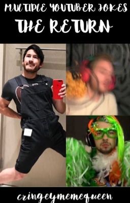 Multiple YouTuber Jokes - The Return 