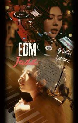 [ muộii x lamoon ] EDM & Jazz