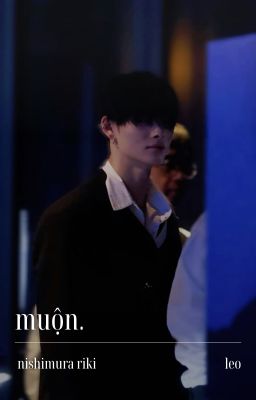 muộn.