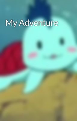 My Adventure