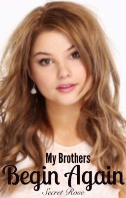 My Brothers : Begin Again