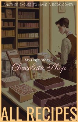 My Cafe Story 2 - chocolate shop  