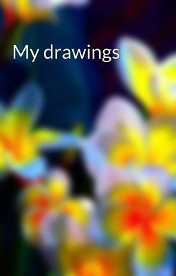 My drawings