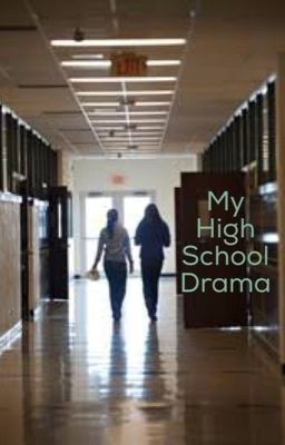 My High School Drama