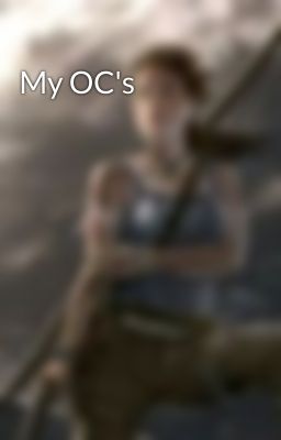 My OC's