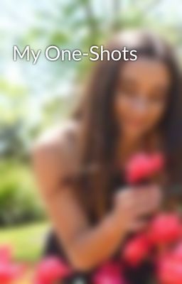 My One-Shots