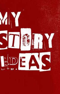My Story Ideas