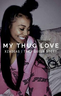 ⭐My Thug Love⭐ {completed}