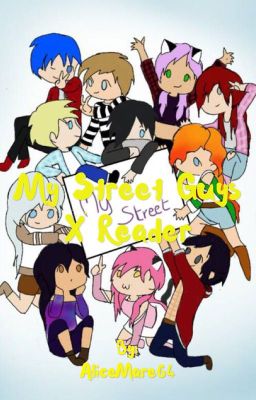 MyStreet Guys X reader