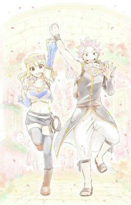 [ Nalu ] Vợ Ngốc ! Anh Yêu Em