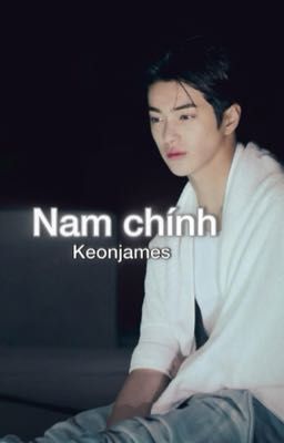 Nam Chính  | KeonJames | 