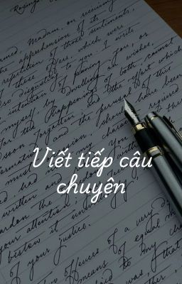 (Nam Khánh) Viết tiếp câu chuyện - End.