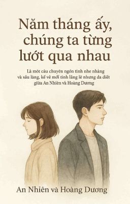 năm tháng ấy chúng ta từng lướt qua nhau