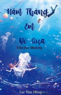 Năm Tháng Em Đi Qua