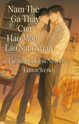 Nam Thê Gả Thay Của Hào Môn Lão Nam Nhân