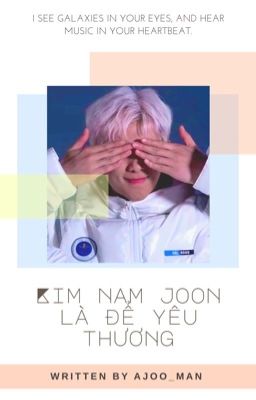 [NAMALL/ALLJOON] Kim Nam Joon Là Để Yêu Thương.