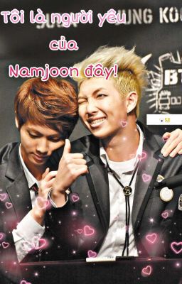 (NamJin) Tôi là người yêu của Namjoon đây!