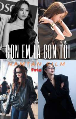 (NamtanFilm) Con em là con tôi  