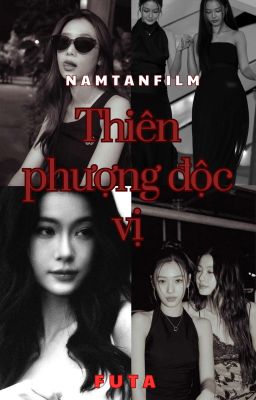 (Namtanfilm)(futa) Thiên Phượng Độc Vị 
