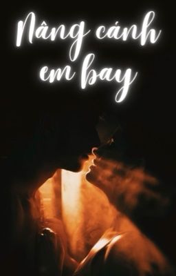 Nâng cánh em bay