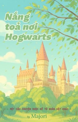 Nắng toả nơi Hogwarts