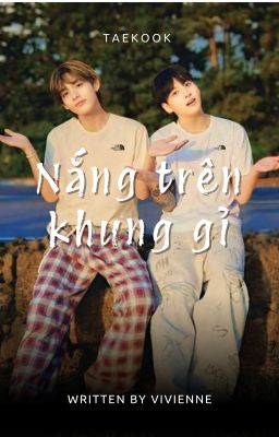 Nắng trên khung gỉ |Taekook|