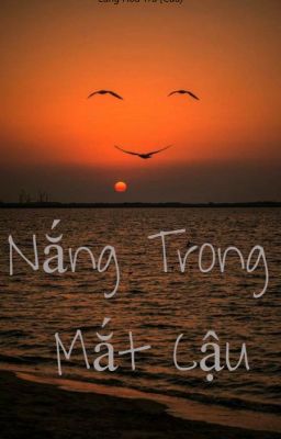 Nắng Trong Mắt Cậu [-tạm Drop-]
